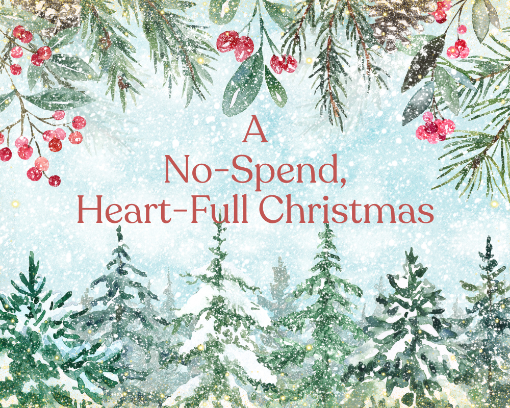 A No-Spend, Heart-Full Christmas: Finding Magic in What You Already Have